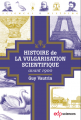Couverture Histoire de la vulgarisation scientifique avant 1900 Editions EDP Sciences 2018