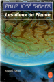 Couverture Le Fleuve de l'éternité, tome 5 : Les dieux du Fleuve Editions Le Livre de Poche (Science-fiction) 1993