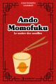 Couverture Ando Momofuku : Le maître des nouilles Editions Autoédité 2019