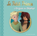 Couverture Le Petit Prince : L'orgue de Zéphyr Editions Gallimard  (Jeunesse) 2012