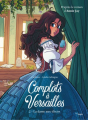 Couverture Complots à Versailles (BD), tome 2 : La dame aux élixirs  Editions Jungle ! 2020