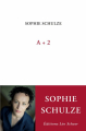 Couverture A+2 Editions Léo Scheer 2014
