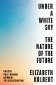Couverture Under a White Sky: The Nature of the Future Editions Crown 2021
