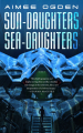 Couverture Sun-Daughters, Sea-Daughters Editions Tor Books 2021