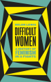 Couverture Difficult Women: A History of Feminism in 11 Fights Editions Jonathan Cape 2020