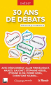 Couverture 30 ans de débats Editions Flammarion (Champs - Essais) 2016