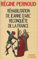 Couverture Réhabilitation de Jeanne d'Arc, reconquête de la France  Editions du Rocher 1995