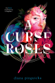 Couverture A Curse of Roses Editions Entangled Publishing (Teen) 2020