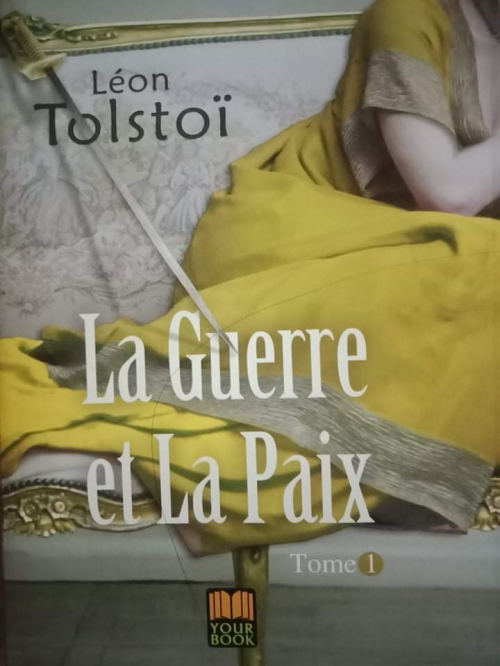 La guerre et la paix (3 tomes), tome 1 | Livraddict