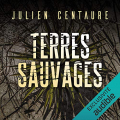 Couverture Terres sauvages, tome 1 Editions Audible studios 2020