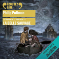 Couverture La trilogie de la poussière, tome 1 : La Belle sauvage Editions Gallimard  (Écoutez lire) 2020
