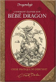 Couverture Comment élever son bébé dragon : Guide pratique Editions Milan 2006