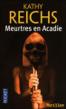 Couverture Meurtres en Acadie / Terreur à Tracadie Editions Robert Laffont 2008