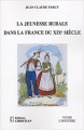 Couverture La jeunesse rurale dans la France du XIXe siècle  Editions Christian Bourgois  2008
