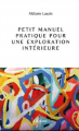 Couverture Petit manuel pratique pour une exploration intérieure Editions Autoédité 2020