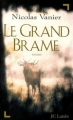 Couverture Le grand brame Editions JC Lattès (Romans contemporains) 2010