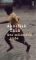 Couverture Une mélancolie arabe Editions Points 2008