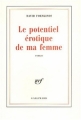 Couverture Le potentiel érotique de ma femme Editions Gallimard  (Blanche) 2004