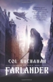 Couverture Le coeur du monde, tome 1 : Farlander Editions Tor Books 2011