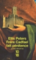 Couverture Frère Cadfael fait pénitence Editions 10/18 (Grands détectives) 2003