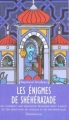 Couverture Les énigmes de Shéhérazade Editions Flammarion 1998
