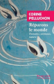 Couverture Réparons le monde : Humains, animaux, nature Editions Payot (Petite bibliothèque - Essais) 2020