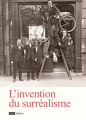 Couverture L'invention du surréalisme Editions Bibliothèque nationale de France (BnF) 2020