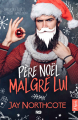 Couverture Père Noël malgré lui Editions Reines-Beaux (Noël M/M) 2020