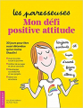 Couverture Les Paresseuses : Mon défi positive attitude Editions Marabout 2018
