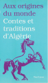 Couverture Contes et traditions d'Algérie Editions Flies France (Aux origines du monde) 2005