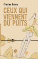 Couverture Ceux qui viennent du puits Editions Autoédité 2020