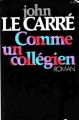 Couverture La trilogie de Karla, tome 2 : Comme un collégien Editions Robert Laffont 1977