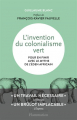 Couverture L'invention du colonialisme vert  Editions Flammarion 2020