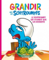 Couverture Grandir avec les Schtroumpfs, tome 03 : Le Schtroumpf qui n'aimait que les desserts Editions Le Lombard (Peyo creations) 2020