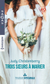 Couverture Trois soeurs à marier, intégrale Editions Harlequin (Sagas) 2018