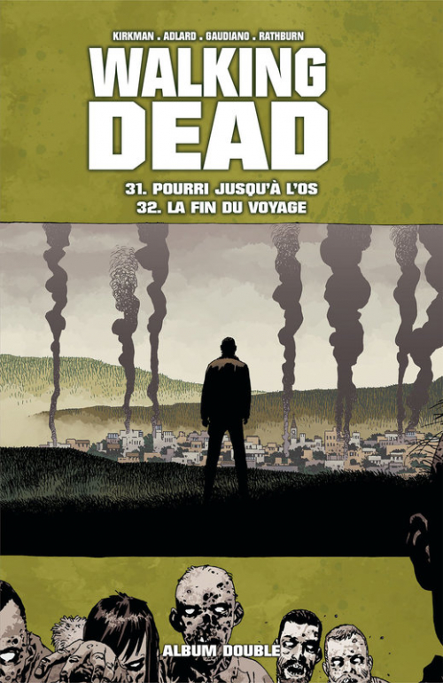 Couverture Walking Dead, tomes 31 et 32 : Pourri jusqu'à l'os, La fin du voyage