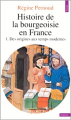 Couverture Histoire de la bourgeoisie en France, tome 1 : Des origines aux temps modernes Editions Points (Histoire) 1981