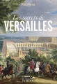 Couverture Les secrets de Versailles Editions La Librairie Vuibert 2015