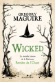 Couverture Wicked, tome 1 : La véritable histoire de la méchante sorcière de l'ouest Editions Bragelonne (Fantasy) 2021