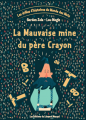 Couverture Les drôles d'histoires du Monde des Mots, tome 1 : La mauvaise mine du père Crayon Editions du Léopard masqué 2018