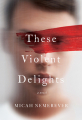 Couverture These Violent Delights Editions Harper 2020