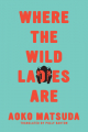 Couverture Where the Wild Ladies Are Editions Soft Skull Press 2020
