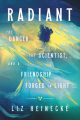 Couverture Radiant: The Dancer, the Scientist, and a Friendship Forged in Light Editions Grand Central Publishing 2021