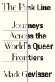 Couverture The Pink Line: Journeys Across the World's Queer Frontiers Editions Farrar, Straus and Giroux 2020