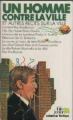 Couverture Un homme contre la ville et autres récits sur la ville Editions Folio  (Junior - Science-fiction) 1987