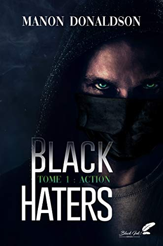Couverture Black Haters, tome 1 : Action 