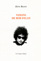 Couverture Visions de Bob Dylan Editions Le Castor Astral 2014