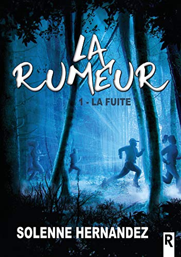 Couverture La rumeur, tome 1 : La fuite