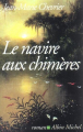 Couverture Le Navire aux chimères Editions Albin Michel 2004