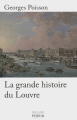 Couverture La grande histoire du Louvre Editions Perrin 2013